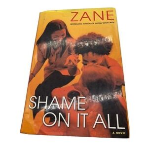 Shame On It All By Zane Hardcover Novel